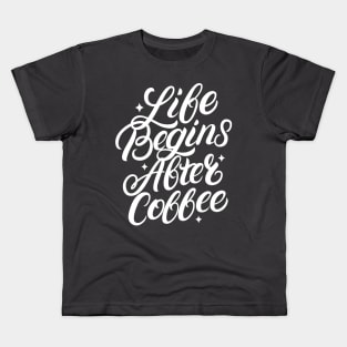 Live Begins After Coffee Kids T-Shirt